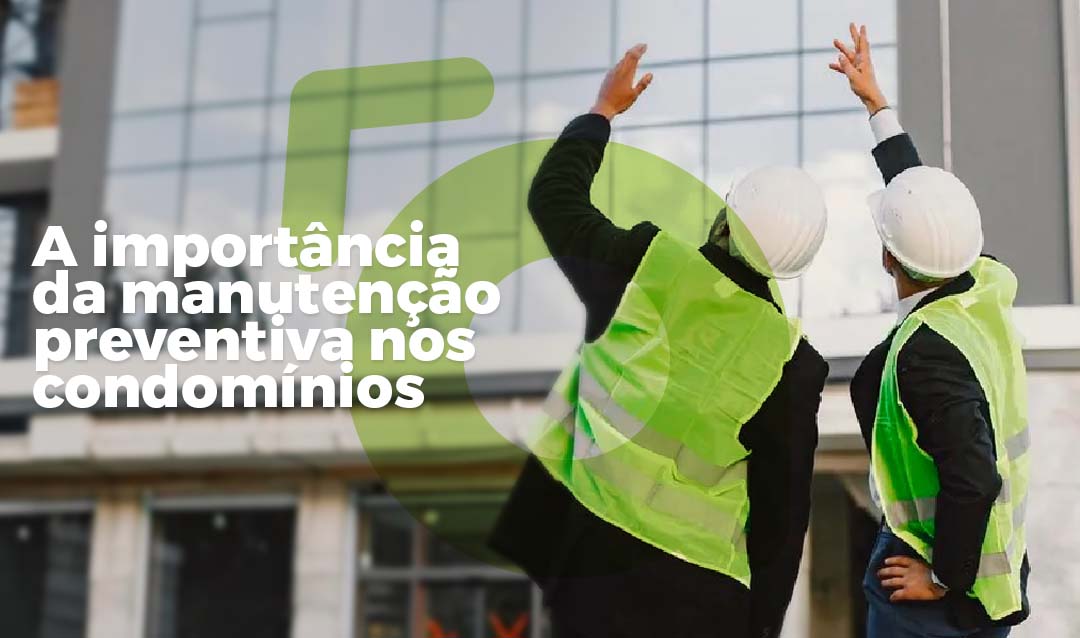 A importância da manutenção preventiva nos condomínios
