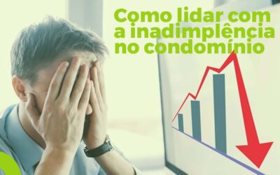 Como lidar com a inadimplência no condomínio