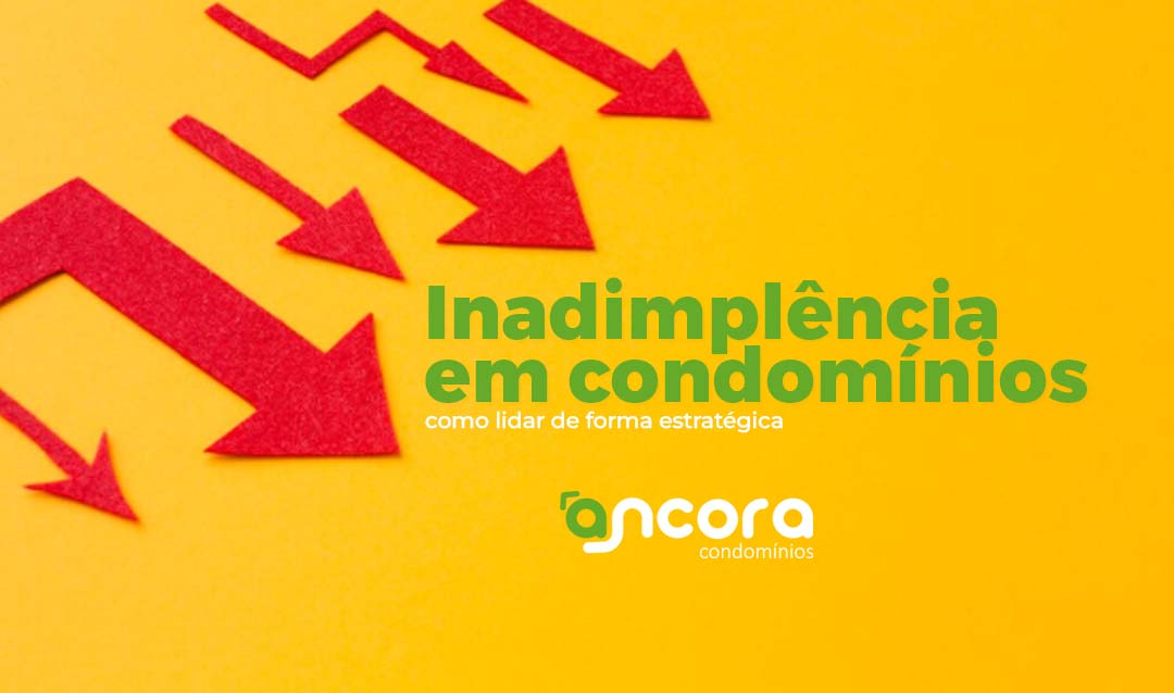Inadimplência em condomínios: como lidar de forma estratégica